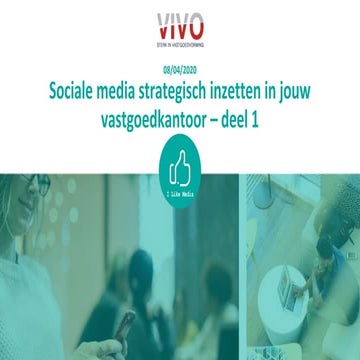 20210408 sociale media strategisch inzetten in jouw vastgoedkantoor - vivo - ...