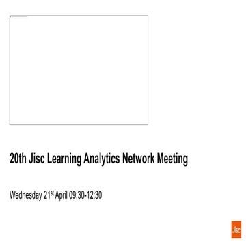 20th Jisc learning analytics network meeting