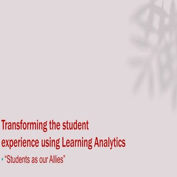 Transforming the student experience using learning analytics
