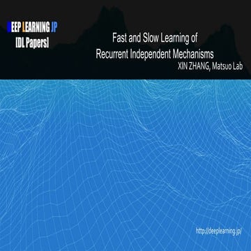 [DL輪読会]Fast and Slow Learning of Recurrent Independent Mechanisms