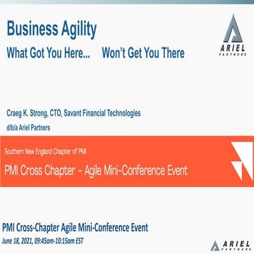 20210618 PMI XC 2021 Conf Business Agility: What Got You Here Won't Get You T...