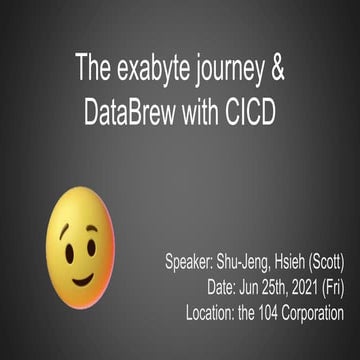 The Exabyte Journey and DataBrew with CICD