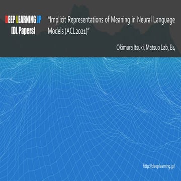 [DL輪読会]Implicit Representations of Meaning in Neural Language Models (ACL2021)