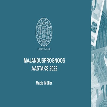 Madis Müller "Majandusprognoos aastaks 2022"