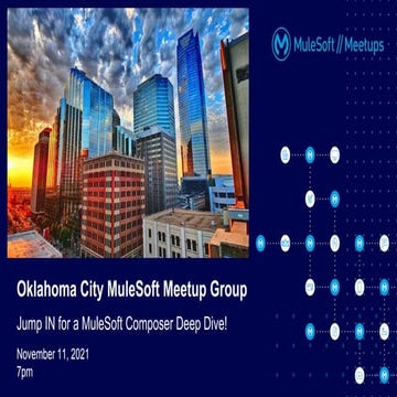 MuleSoft Composer - OKC Oklahoma City MuleSoft Meetup 11/11/21