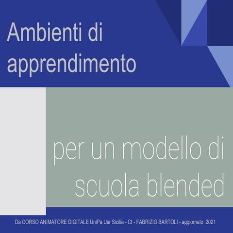 2021 ambienti di apprendimento per un modello di scuola blended
