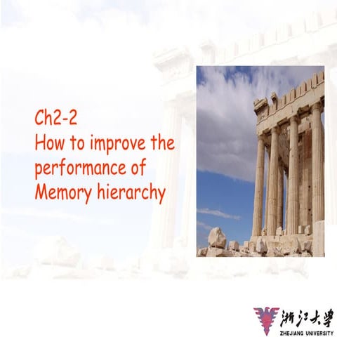 2021Arch_5_ch2_2.pptx How to improve the performance ofMemory hierarchy