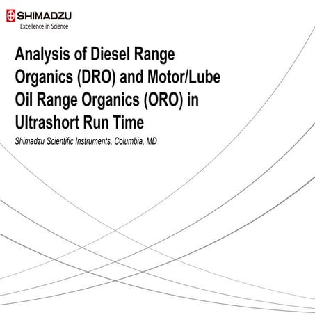 Analysis of Diesel Range Organics (DRO) and Motor/Lube Oil Range Organics (OR...
