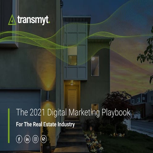 Here’s your digital marketing playbook for the real estate industry in 2021