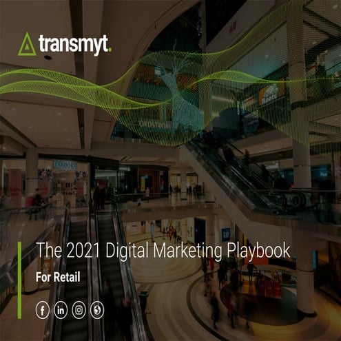 Here’s your digital marketing playbook for the retail industry in 2021