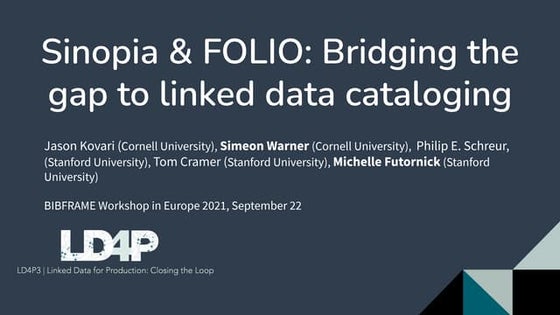 Sinopia & FOLIO: Bridging the gap to linked data cataloging 