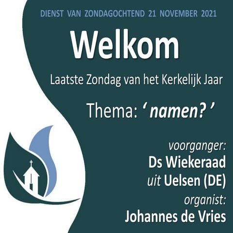 2021 november 21 - Ds Wiekeraad - Laatste Zondag Kerkelijk Jaar | PPT