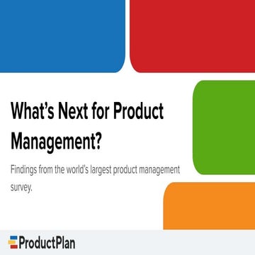 What's Next for Product Management? A Data-Driven Conversation about Trends f...