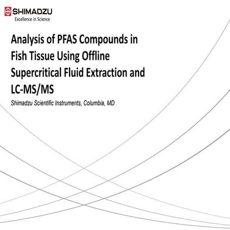 Analysis of PFAS Compounds in Fish Tissue Using Offline Supercritical Fluid E...
