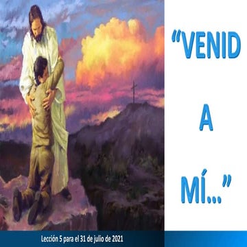 Lección 5 | “Venid a mí...” | Escuela Sabática PowerPoint
