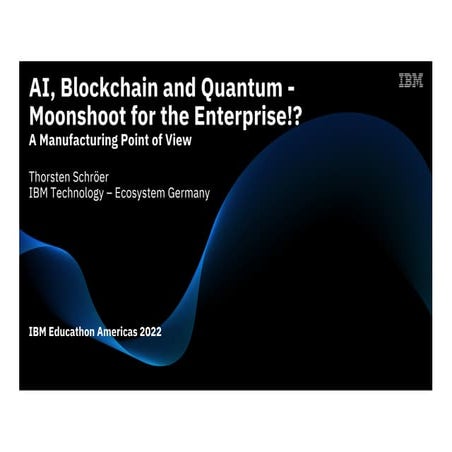 AI, Blockchain and Quantum - Moonshoot for the Enterprise !?