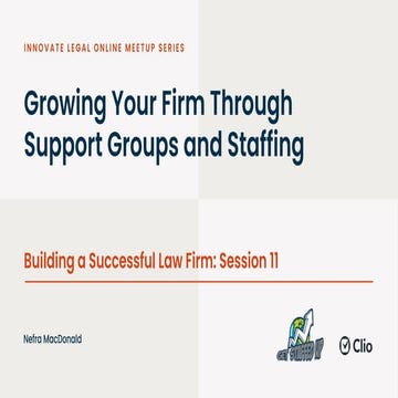 Growing Your Firm Through Support Groups and Staffing