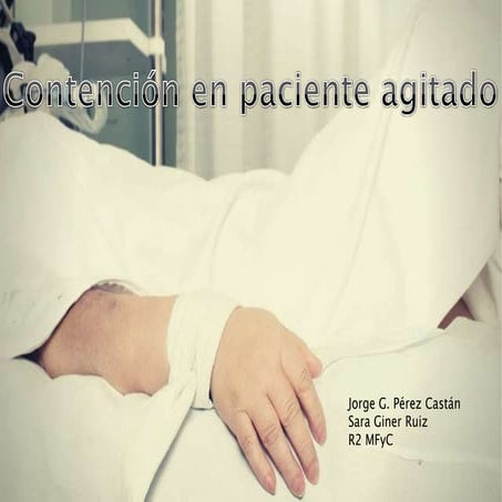 (2022-05-26) CONTENCION DEL PACIENTE AGITADO (PPT).pptx