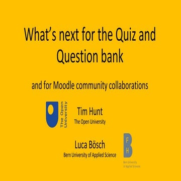 What’s next for the Quiz and Question bank and for Moodle community collabora...