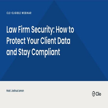 Law Firm Security: How to Protect Your Client Data and Stay Compliant