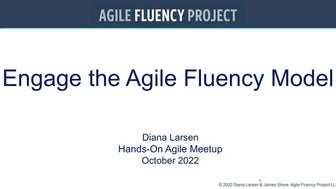 Engage the Agile Fluency® Model with Diana Larsen — Hands-on Agile #46