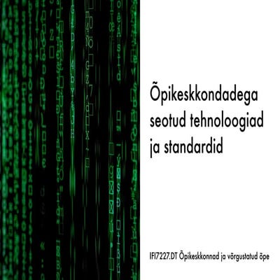 Õpikeskkondadega seotud tehnoloogiad ja standardid