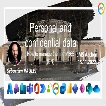 aMS Aachen -Personal and confidential data - how to manage them in M365 2022-...