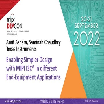 2022-MIPI-DevCon-Enabling-Simpler-Design-with-MIPI-I3C-End-Equipment-Applicat...