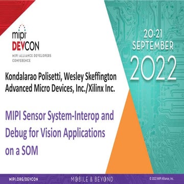 2022-MIPI-DevCon-Sensor-System-Interop-and-Debug-for-Vision-Appllications-SOM...
