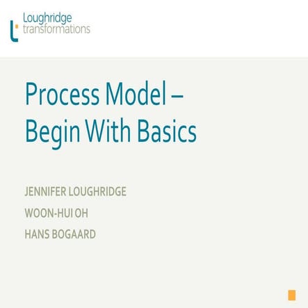 Loughridge Transformations' Webinar: Process Model - Begin with Basics