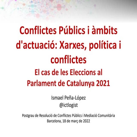 Conflictes Públics i àmbits d'actuació: Xarxes, política i conflictes. El cas...