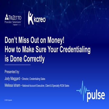 Don’t Miss Out on Money! How to Make Sure Your Credentialing is Done Correctly.