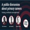 A public discussion about privacy careers: Training, certification and experi...