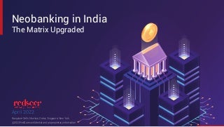 Neobanking in India The Matrix Upgraded
