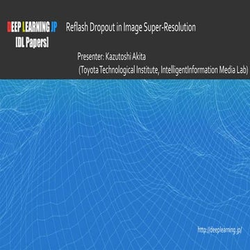 【DL輪読会】Reflash Dropout in Image Super-Resolution