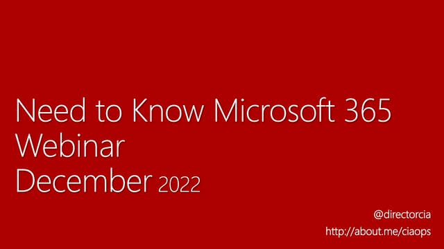December 2022 CIAOPS Need to Know Webinar