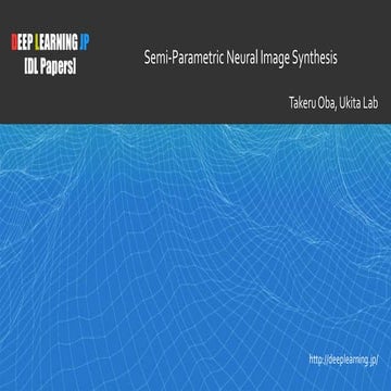 【DL輪読会】Semi-Parametric Neural Image Synthesis