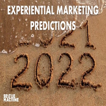 Experiential Marketing Predictions for 2022