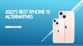 2022’s Best iPhone 13 Alternatives Presentation.pptx