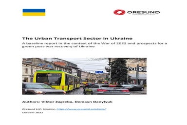 The Urban Transport Sector in Ukraine in 2022: A baseline report in the conte...