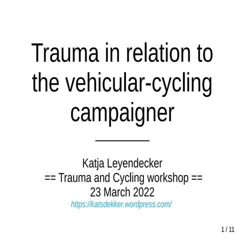 Trauma in relation to the vehicular-cycling campaigner