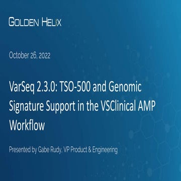 VarSeq 2.3.0: New TSO-500 and Genomic Signature Support in VSClinical AMP