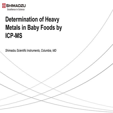 Determination of Heavy Metals in Baby Foods by ICP-MS