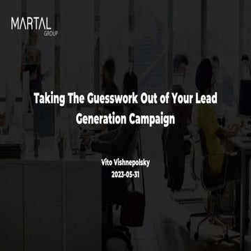 Taking The Guesswork Out of Your Lead Generation Campaign