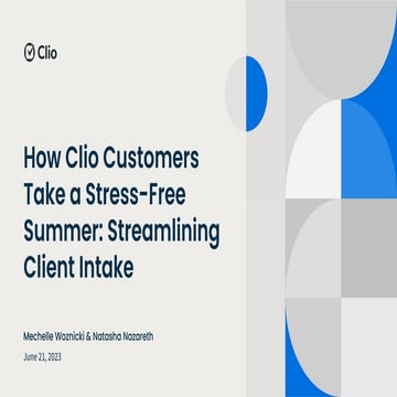 How Clio Customers Take a Stress-Free Summer: Streamlining Client Intake
