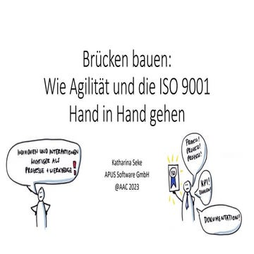 AgileAustriaConference2023_Brücken bauen: Wie Agilität und die ISO 9001 Hand ...