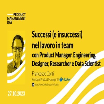 Successi (e insuccessi) nel lavoro in team con Product Manager, Engineering, Designer, Researcher e Data Scientist