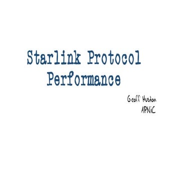 IETF 118: Starlink Protocol Performance