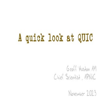 40th TWNIC Open Policy Meeting: A quick look at QUIC