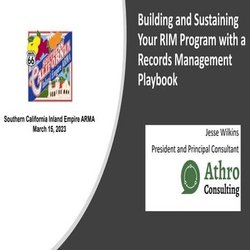 20230315 SCIE ARMA Building Your RIM Program with a Records Management ...
